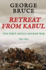 Image for Retreat from Kabul : The First Anglo-Afghan War, 1839-1842
