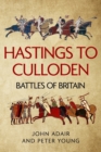Image for Hastings to Culloden : Battles of Britain