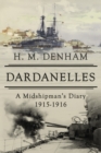 Image for Dardanelles : A Midshipman&#39;s Diary, 1915-16