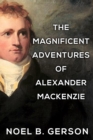 Image for The Magnificent Adventures of Alexander Mackenzie