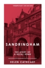 Image for Sandringham : The Story of a Royal Home