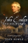 Image for John Evelyn and His World : A Biography