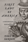 Image for First Lady of America : A Biography of Pocahontas