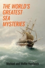 Image for The World&#39;s Greatest Sea Mysteries
