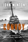 Image for Convoy : The Defence of Sea Trade 1890-1990