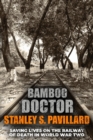 Image for Bamboo Doctor : Saving Lives on the Railway of Death in World War Two