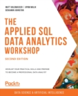 Image for The applied SQL data analytics workshop  : build and manage large-scale data applications with SQL