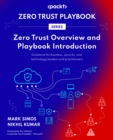 Image for Zero Trust Overview and Playbook Introduction: Guidance for business, security, and technology leaders and practitioners