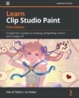 Image for Learn Clip Studio Paint: a beginner's guide to creating compelling comics and manga art