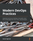 Image for Modern devops tips, tricks, and techniques  : manage, secure, and enhance software development in the public cloud with cutting-edge tools and solutions