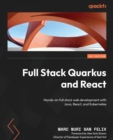 Image for Full stack Quarkus and React  : hands-on full-stack web development with Java, React, and Kubernetes