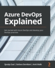 Image for Azure DevOps Explained: Get started with Azure DevOps and develop your DevOps practices