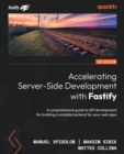Image for Accelerating server-side development with Fastify: a comprehensive guide to API development for building a scalable backend for your web apps