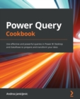 Image for Power query cookbook  : use effective and powerful queries in power BI desktop and dataflows to prepare and transform your data