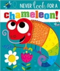 Image for NEVER LOOK FOR A CHAMELEON! BB
