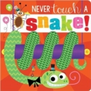 Image for Never Touch a Snake!