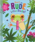 Image for Don&#39;t Be Rude, Little Dude!