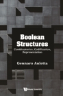Image for Boolean Structures: Combinatorics, Codification, Representation