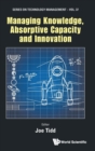 Image for Managing Knowledge, Absorptive Capacity And Innovation