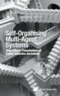Image for Self-organising Multi-agent Systems: Algorithmic Foundations Of Cyber-anarcho-socialism