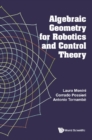 Image for Algebraic Geometry for Robotics and Control Theory