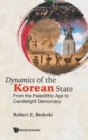 Image for Dynamics of the Korean state  : from the paleolithic age to candlelight democracy