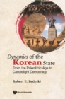 Image for Dynamics of the Korean State: From the Paleolithic Age to Candlelight Democracy