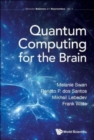 Image for Quantum Computing For The Brain