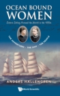 Image for Ocean Bound Women: Sisters Sailing Around The World In The 1880s - The Adventures-the Ship-the People