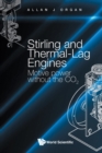 Image for Stirling And Thermal-Lag Engines: Motive Power Without The Co2