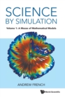 Image for Science By Simulation - Volume 1: A Mezze Of Mathematical Models