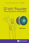 Image for D&#39;oh! Fourier: Theory, Applications, and Derivatives