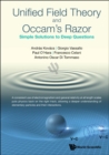 Image for Unified Field Theory And Occam&#39;s Razor: Simple Solutions To Deep Questions
