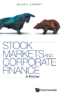 Image for Stock Markets And Corporate Finance: A Primer