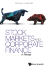 Image for Stock Markets and Corporate Finance: A Primer