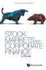 Image for Stock markets and corporate finance  : a primer