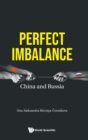 Image for Perfect Imbalance: China And Russia