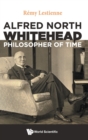 Image for Alfred North Whitehead, Philosopher Of Time
