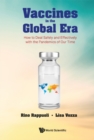 Image for Vaccines in the Global Era: How to Deal Safely and Effectively With the Pandemics of Our Time