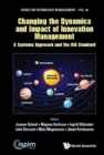 Image for Changing The Dynamics And Impact Of Innovation Management: A Systems Approach And The Iso Standard : 0