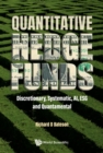 Image for Quantitative hedge funds: discretionary, systematic, AI, ESG and quantamental