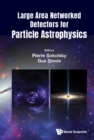 Image for Large Area Networked Detectors For Particle Astrophysics