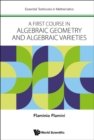 Image for A First Course in Algebraic Geometry and Algebraic Varieties : 0