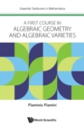 Image for A first course in algebraic geometry and algebraic varieties