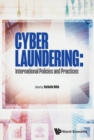 Image for Cyber-Laundering: International Policies and Practices