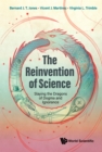 Image for The Reinvention of Science: Slaying the Dragons of Dogma and Ignorance