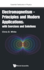 Image for Electromagnetism - Principles And Modern Applications: With Exercises And Solutions