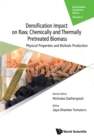 Image for Densification Impact on Raw, Chemically and Thermally Pretreated Biomass: Physical Properties and Biofuels Production
