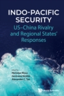 Image for Indo-pacific Security: Us-china Rivalry And Regional States&#39; Responses