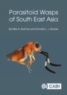 Image for Parasitoid Wasps of South East Asia